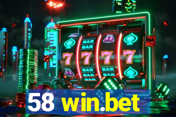 58 win.bet